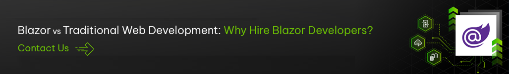 Blazor vs Traditional Web Development Why Hire Blazor Developers - Read more.png